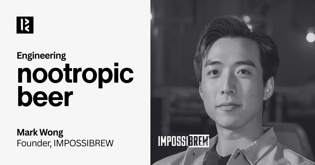 03: Mark Wong, IMPOSSIBREW®; When life gives you lemons, make nootropic non-alcoholic beer
