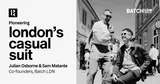 Solving a wardrobe gap for Steven Bartlett, Ant & Dec, Romesh Ranganathan... WITHOUT a fashion degree (Julian Osborne, Batch LDN)
